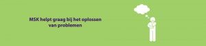 MSK helpt graag bij het oplossen van problemen